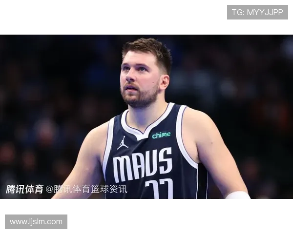 独行侠重燃冠军梦想东契奇率队再掀联盟新格局